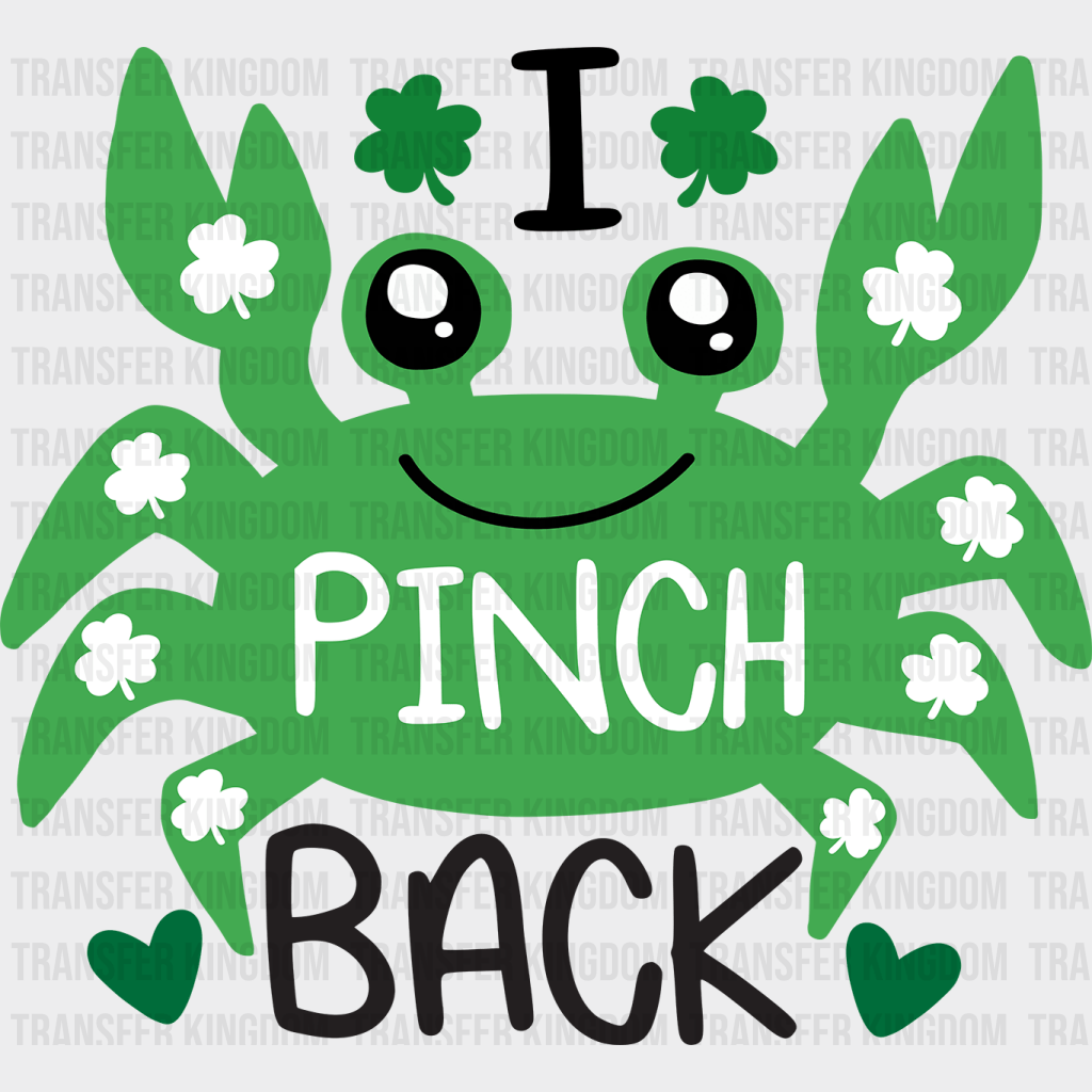 I Pinch Back St. Patrick's Day Design - DTF heat transfer - Transfer Kingdom