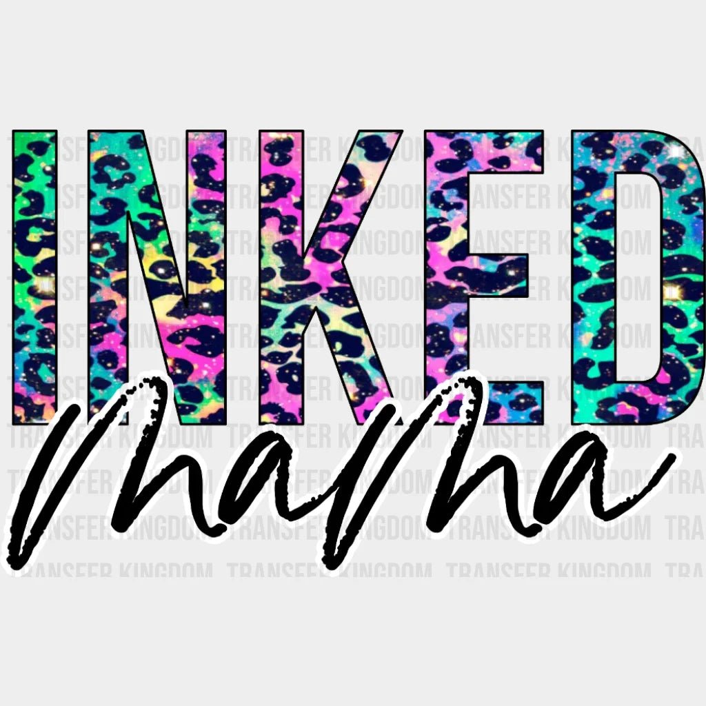 Inked Mama - Cool Mom - Funny Mom - Design - DTF heat transfer - Transfer Kingdom