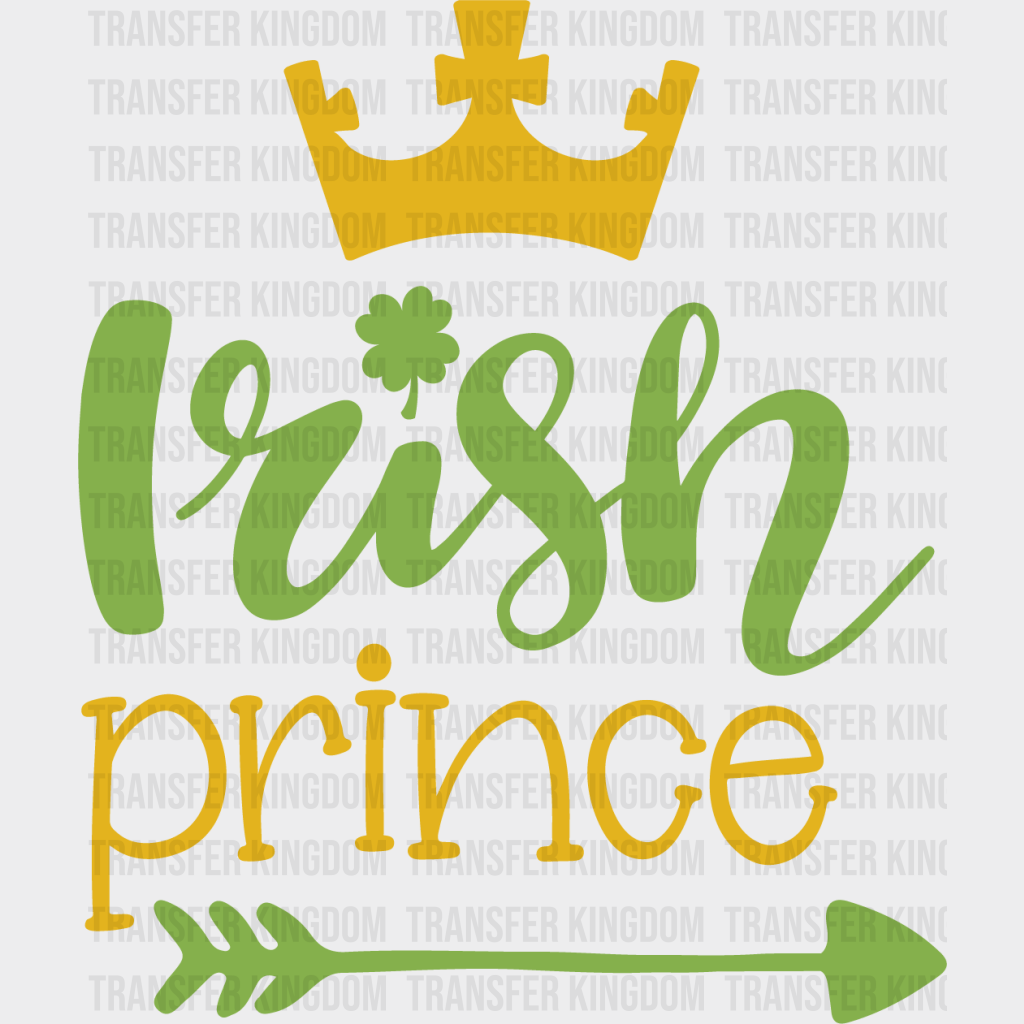 Irish Prince St. Patrick's Day Design - DTF heat transfer - Transfer Kingdom