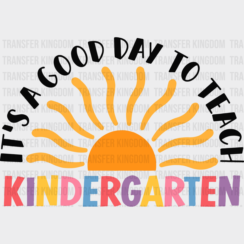 Its A Good Day To Teach 100 Days Of School Design - DTF heat transfer - Transfer Kingdom