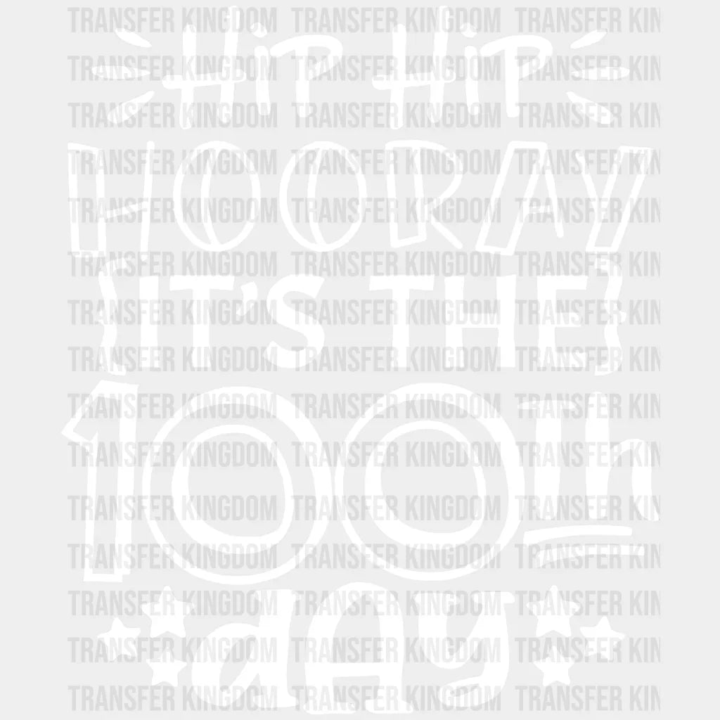 Its The 100th Day 100 Days Of School Design - DTF heat transfer - Transfer Kingdom