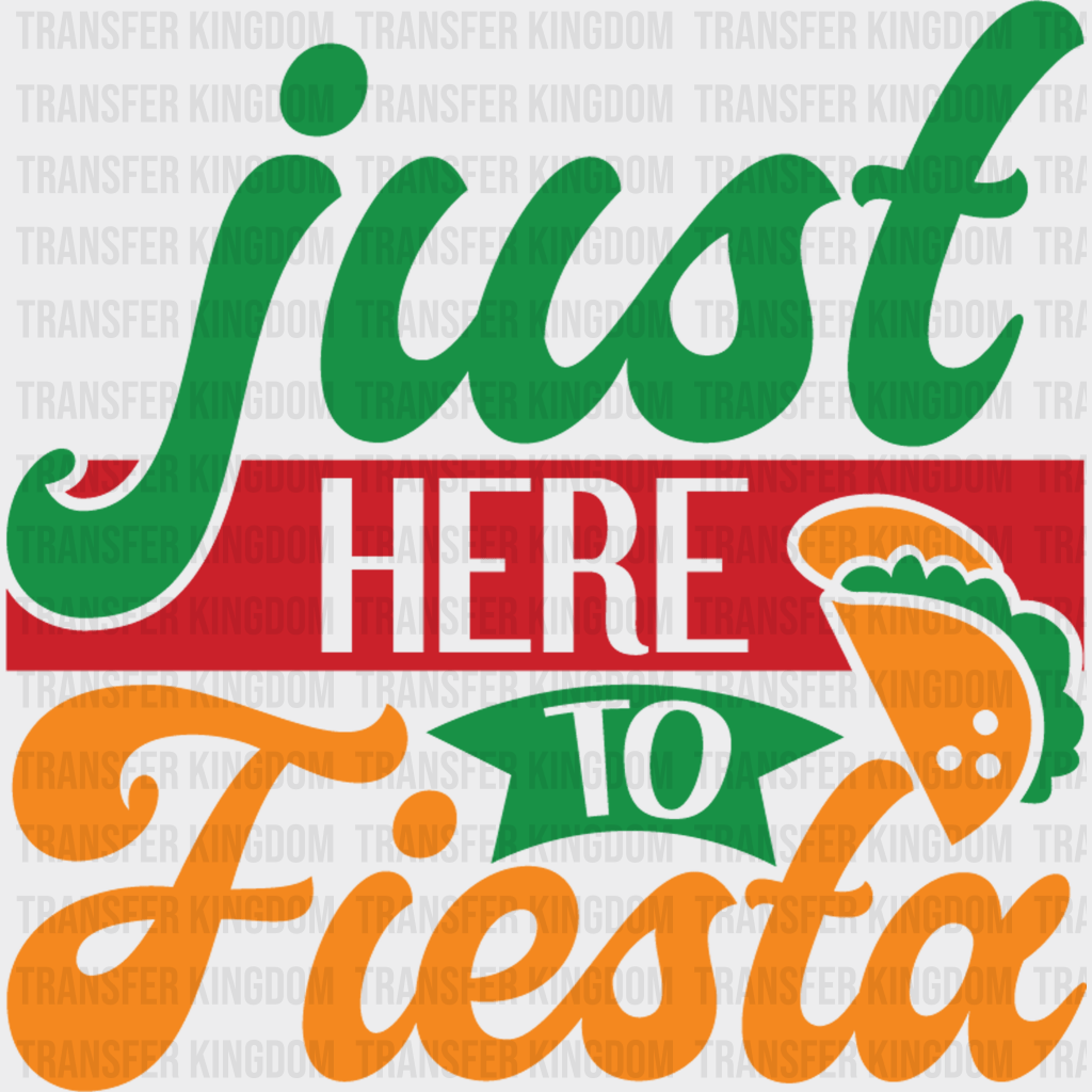 Just Here To Siesta - Cinco De Mayo DTF heat transfer - Transfer Kingdom