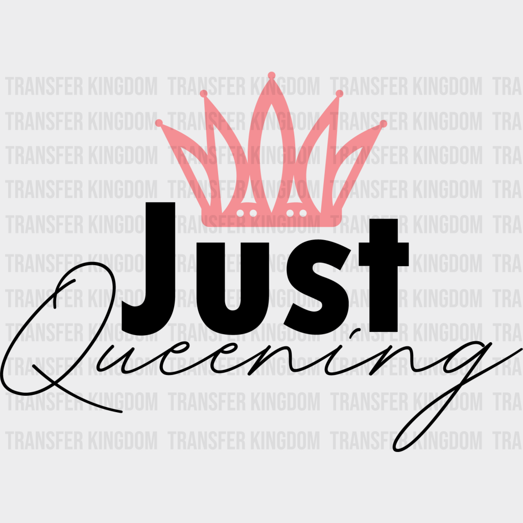 Just Queening - BLM design DTF heat transfer - Transfer Kingdom