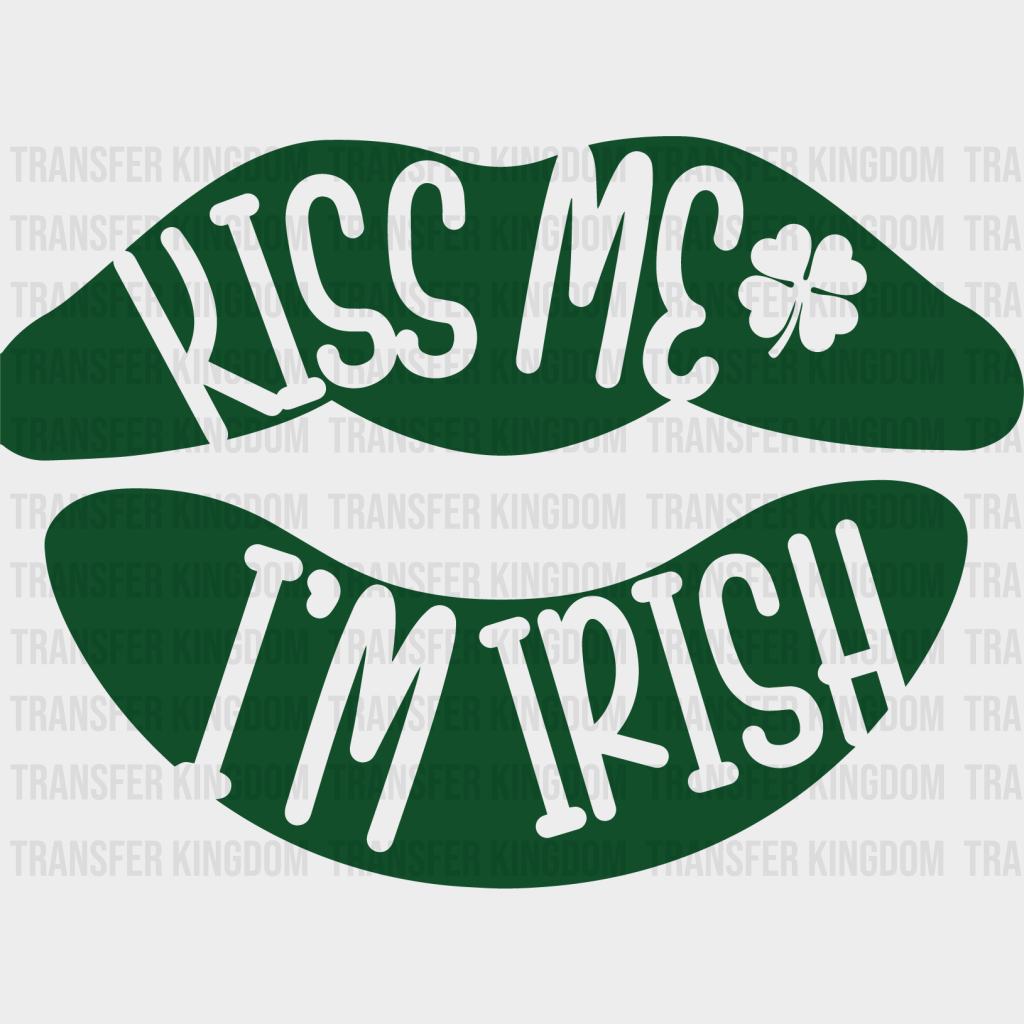 Kiss Me I'm Irish St. Patrick's Day Design - DTF heat transfer - Transfer Kingdom