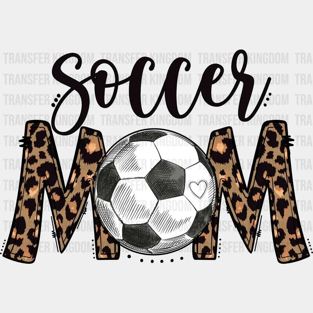 Leopard Soccer Mom - Mother's Day - Sports Fan - Soccer Lover Mom - Design - DTF heat transfer - Transfer Kingdom