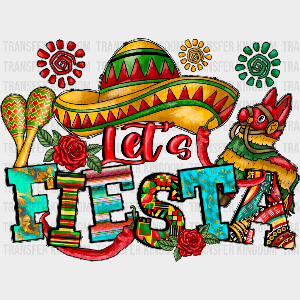 Let's Fiesta - Cinco De Mayo DTF heat transfer - Transfer Kingdom