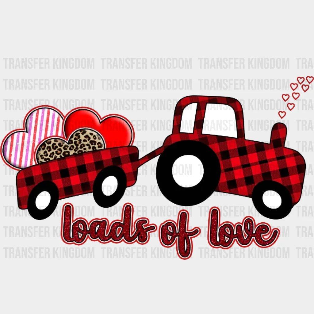 Loads Of Love Valentines Day Design - Dtf Heat Transfer