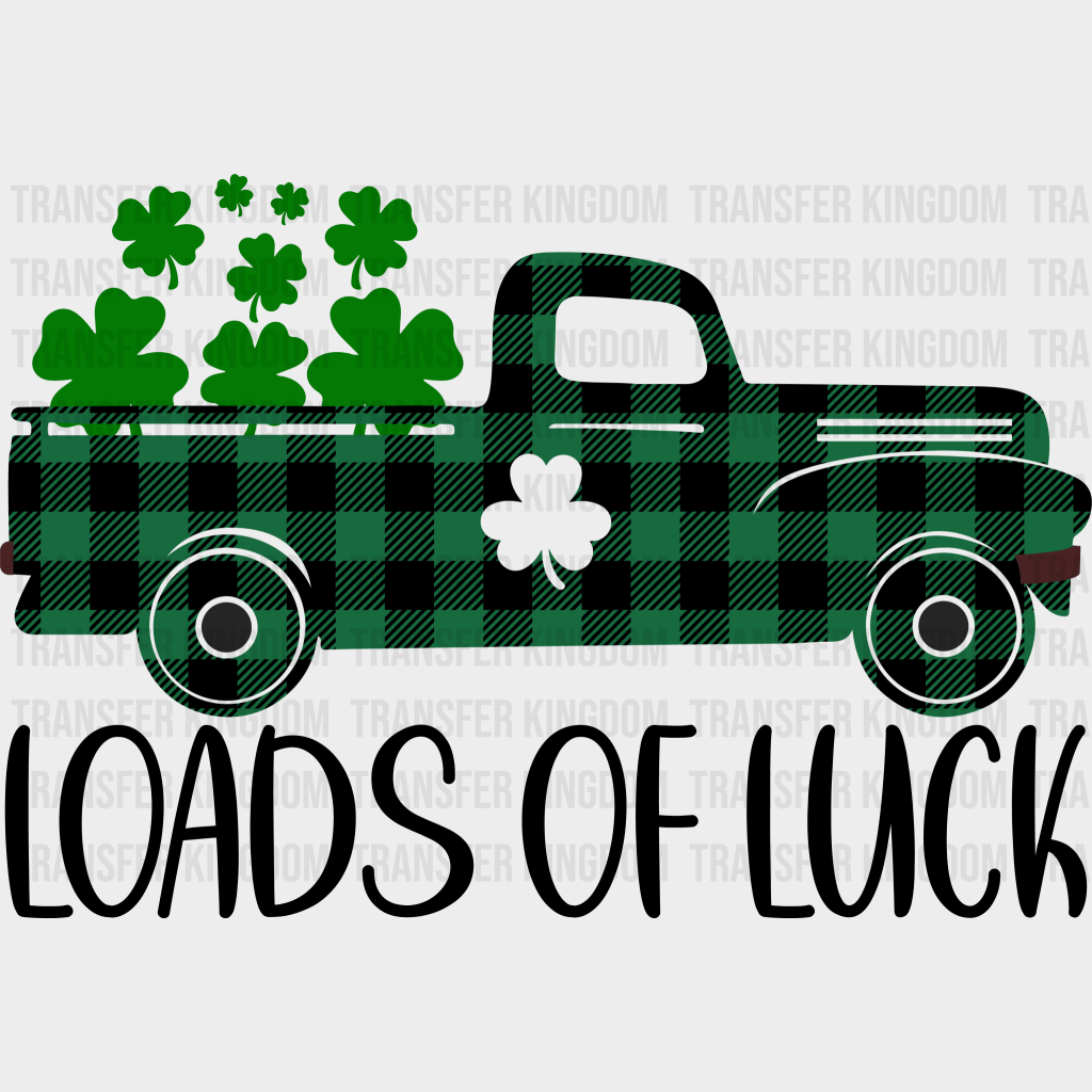 Loads Of Luck St. Patrick's Day Design - DTF heat transfer - Transfer Kingdom