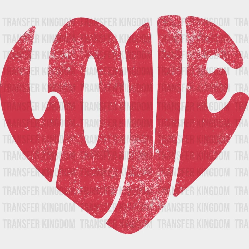 Love Heart Distressed Valentines Day Design - Dtf Heat Transfer