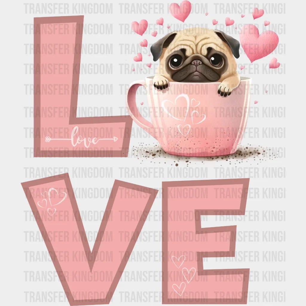 Love Pug Cute Valentines Day Design - Dtf Heat Transfer