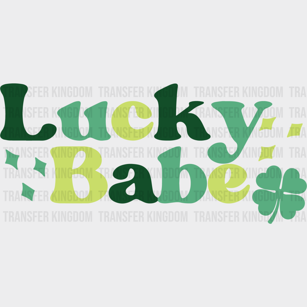 Lucky Babe St. Patrick's Day Design - DTF heat transfer - Transfer Kingdom