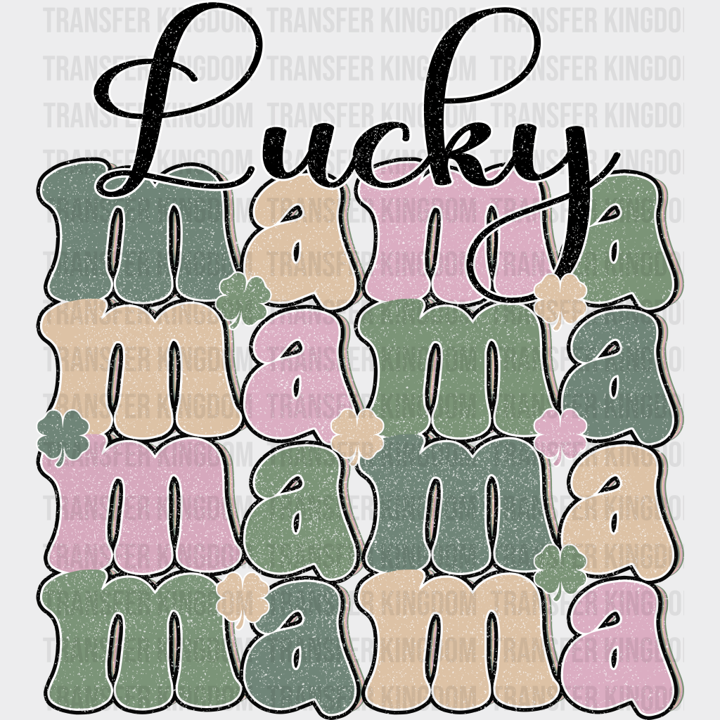 Lucky Mama St. Patrick's Day Design - DTF heat transfer - Transfer Kingdom