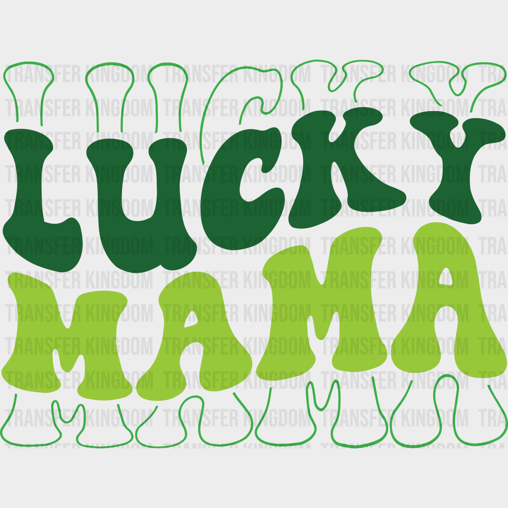 Lucky Mama St. Patrick's Day Design - DTF heat transfer - Transfer Kingdom