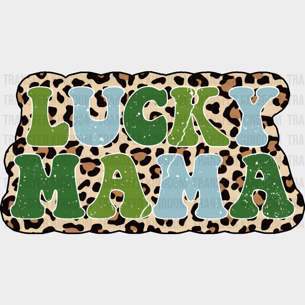 Lucky Mama St. Patrick's Day Design - DTF heat transfer - Transfer Kingdom
