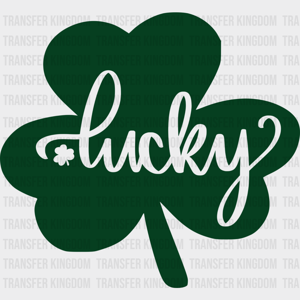 Lucky St. Patrick's Day Design - DTF heat transfer - Transfer Kingdom