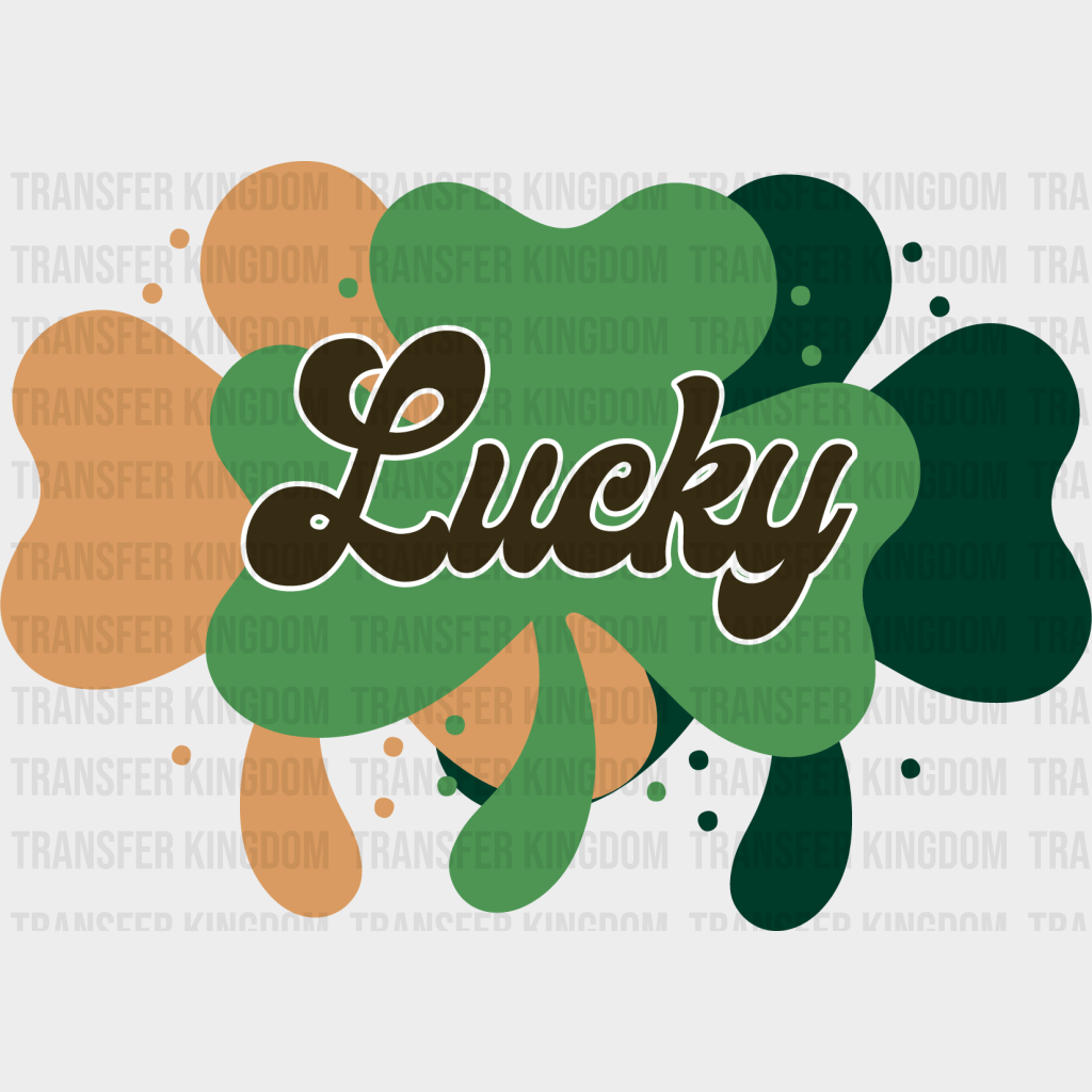 Lucky St. Patrick's Day Design - DTF heat transfer - Transfer Kingdom