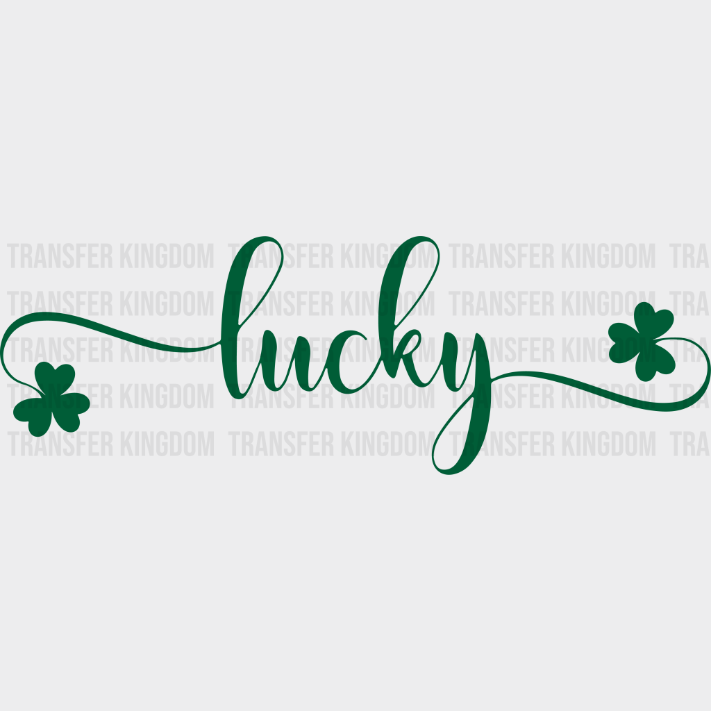 Lucky St. Patrick's Day Design - DTF heat transfer - Transfer Kingdom