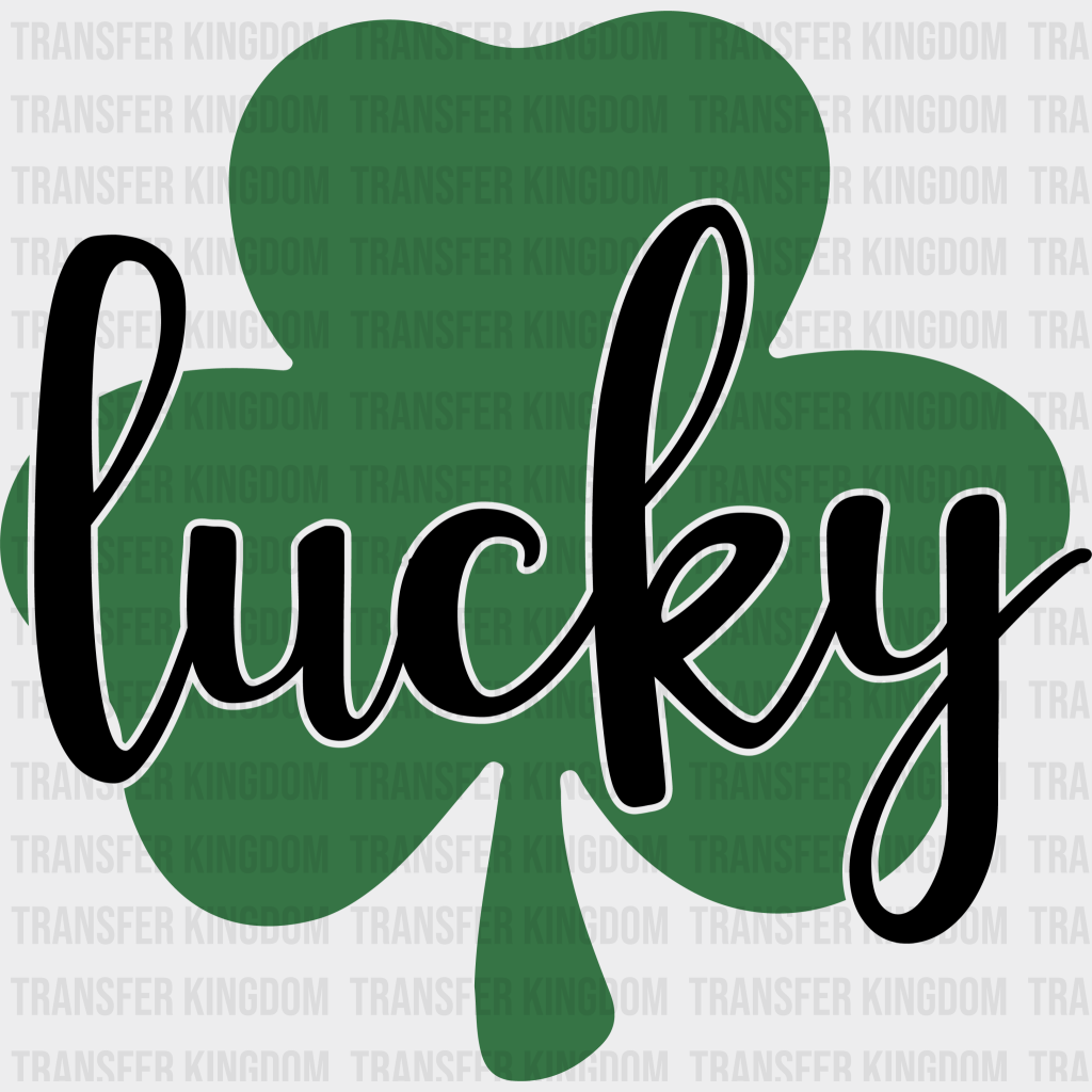 Lucky St. Patrick's Day Design - DTF heat transfer - Transfer Kingdom