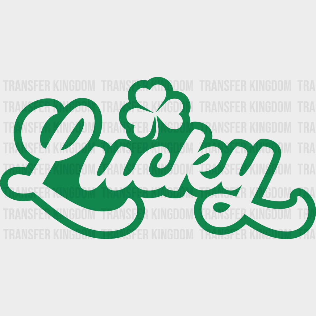 Lucky St. Patrick's Day Design - DTF heat transfer - Transfer Kingdom