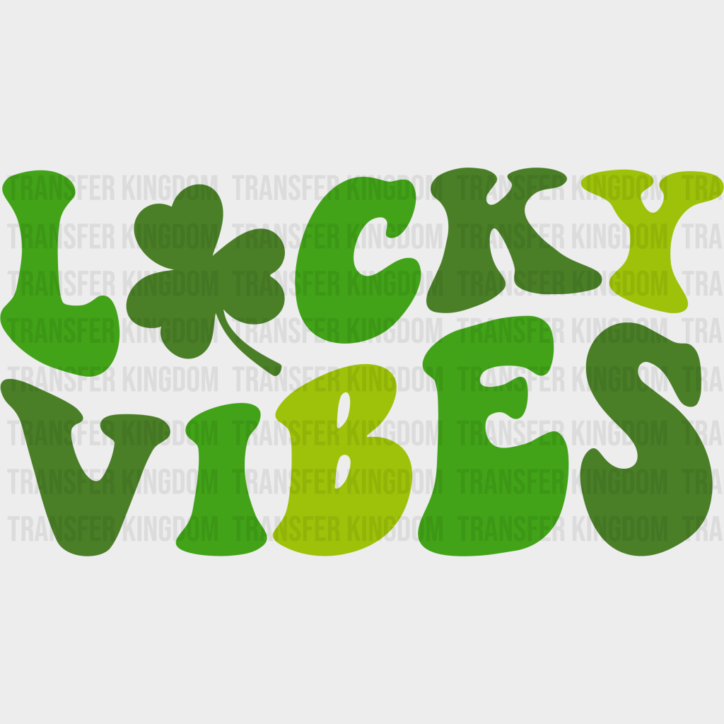 Lucky Vibes St. Patrick's Day Design - DTF heat transfer - Transfer Kingdom
