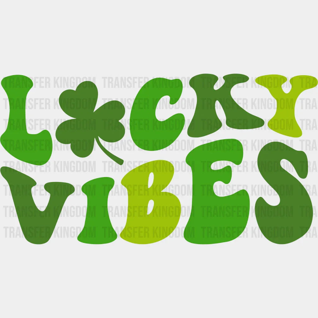 Lucky Vibes St. Patrick's Day Design - DTF heat transfer - Transfer Kingdom