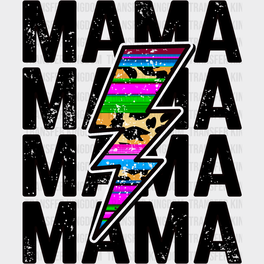 Mama Mama Mama Lightning - Mothers Day - DTF Transfer - Transfer Kingdom