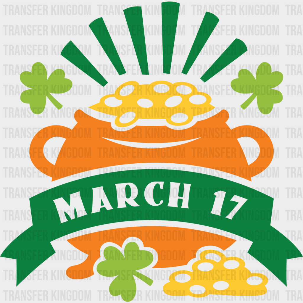March 17 Gold Pot St. Patrick's Day Design - DTF heat transfer - Transfer Kingdom