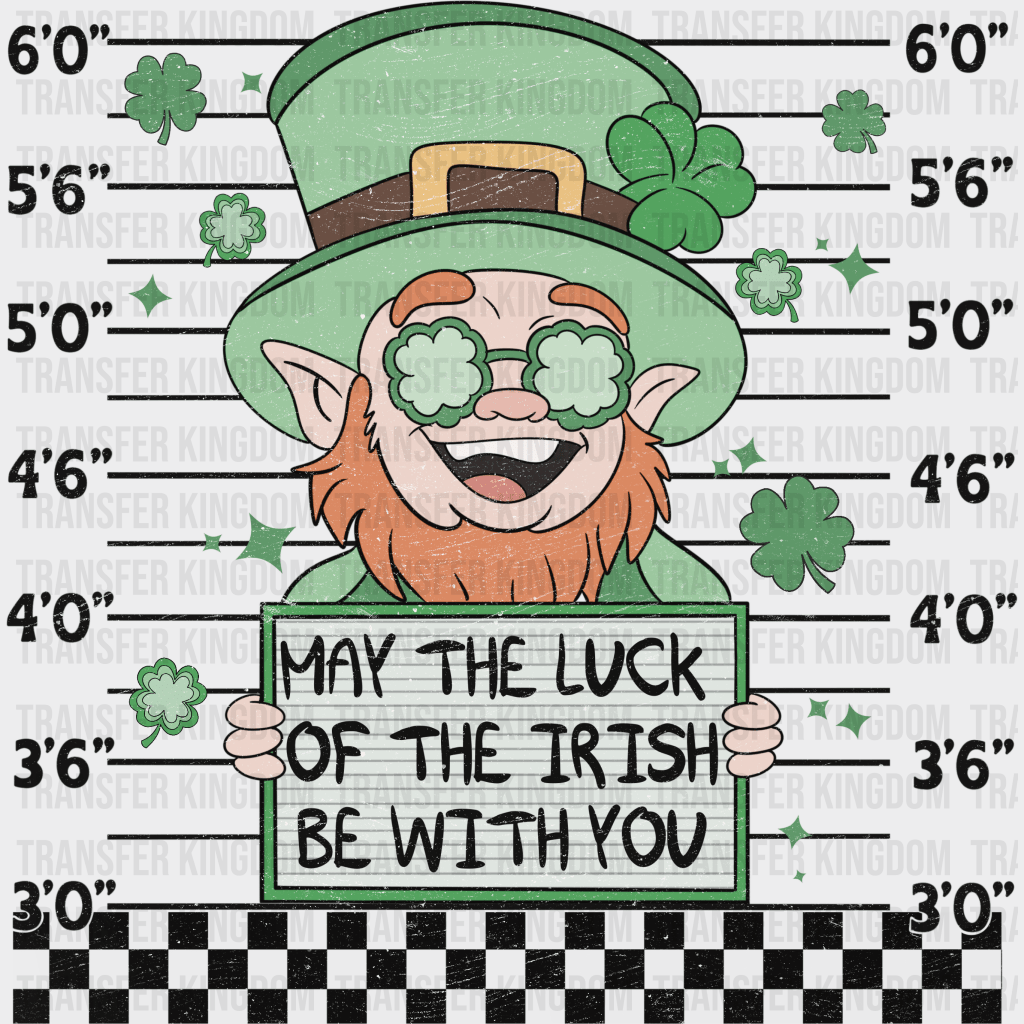 May The Luck Of The Irish Be With You St. Patrick's Day Design - DTF heat transfer - Transfer Kingdom