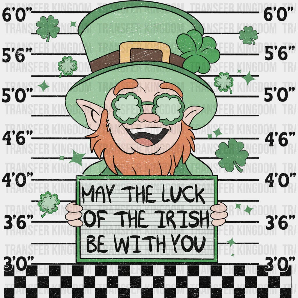 May The Luck Of The Irish Be With You St. Patrick's Day Design - DTF heat transfer - Transfer Kingdom
