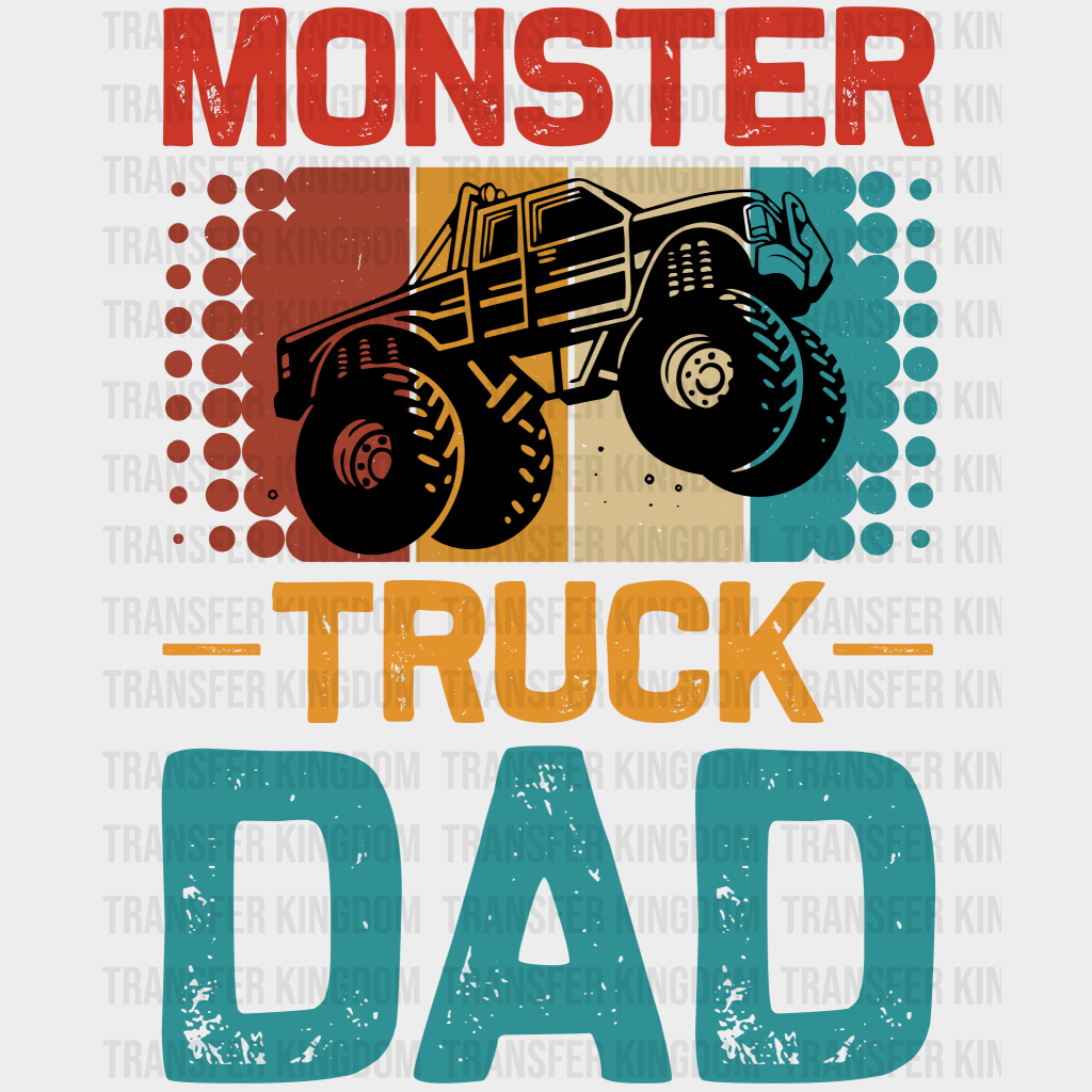 Monster Truck Dad Design - DTF heat transfer - Transfer Kingdom