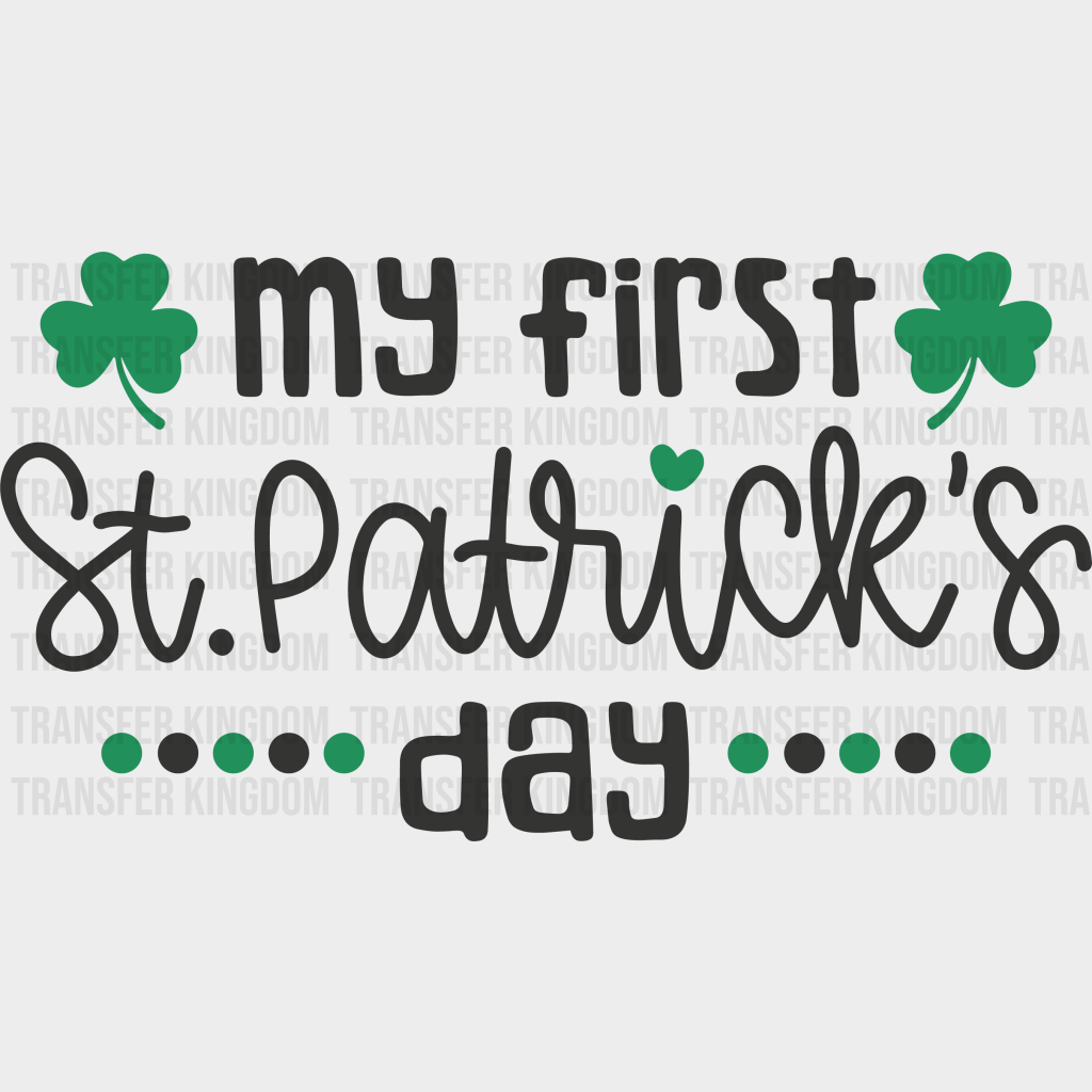 My First St. Patrick's Day Design - DTF heat transfer - Transfer Kingdom