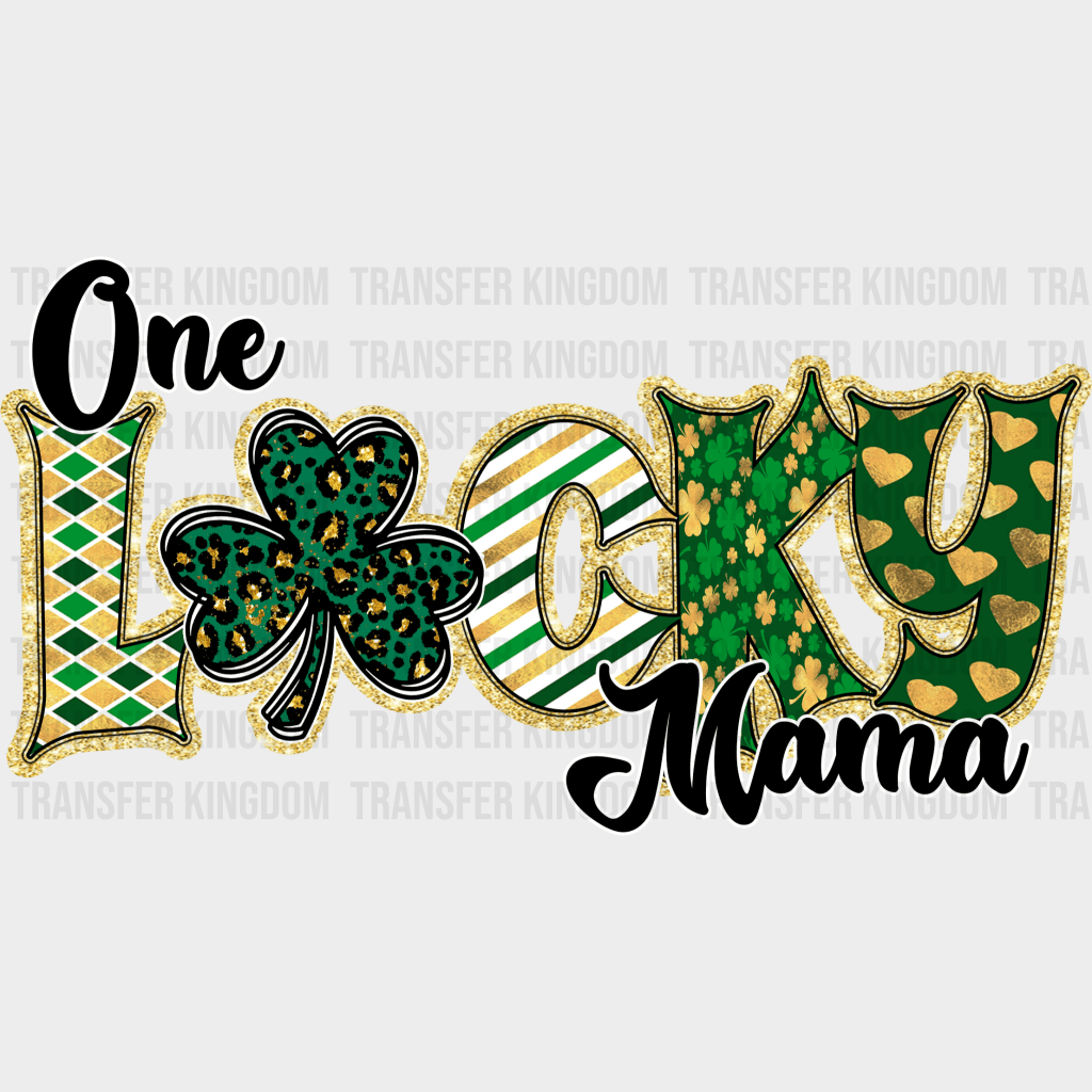 One Lucky Mama St. Patrick's Day Design - DTF heat transfer - Transfer Kingdom