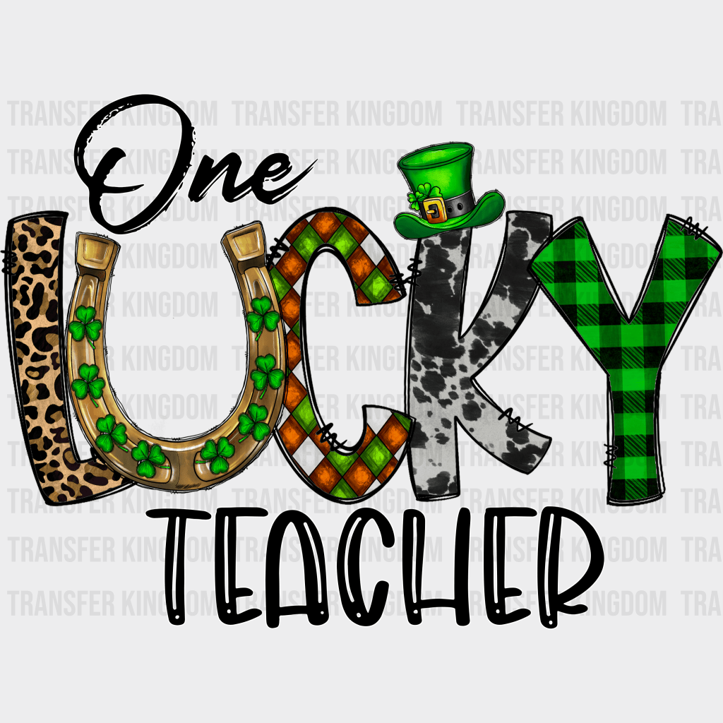 One Lucky Teacher St. Patrick's Day Design - DTF heat transfer - Transfer Kingdom
