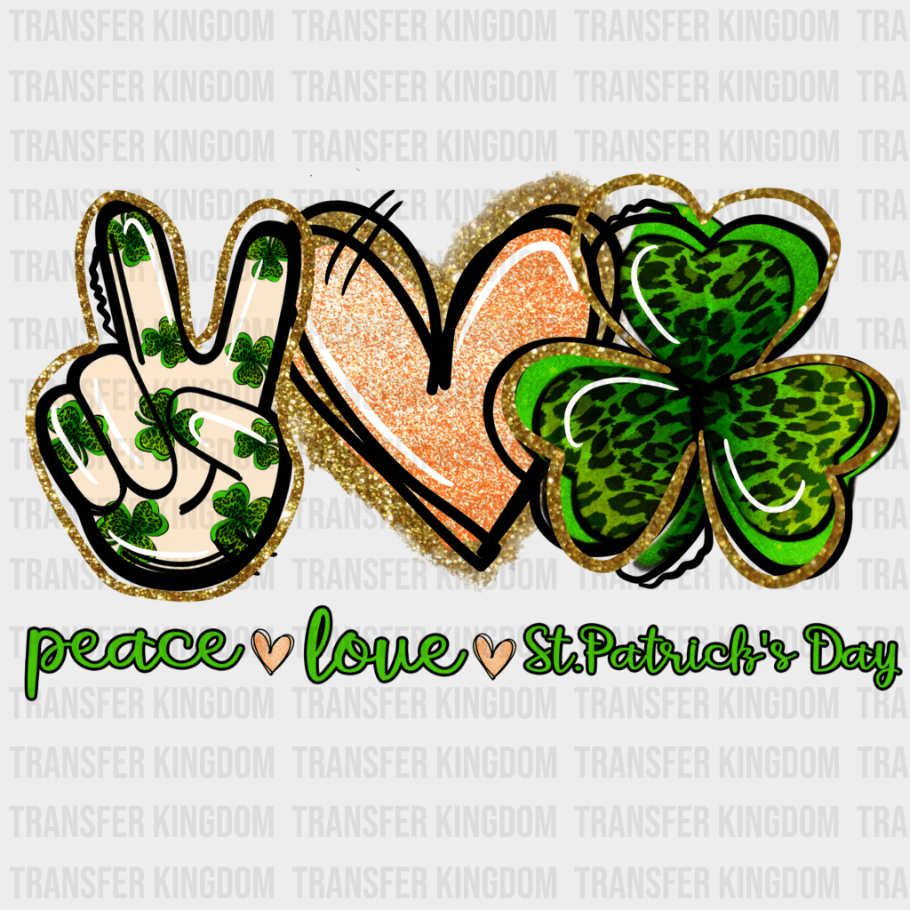 Peace Love Glitter St. Patrick's Day Design - DTF heat transfer - Transfer Kingdom