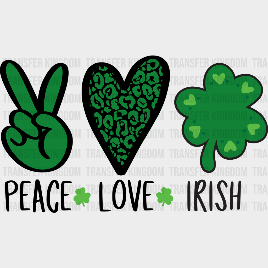 Peace Love Irish St. Patrick's Day Design - DTF heat transfer - Transfer Kingdom