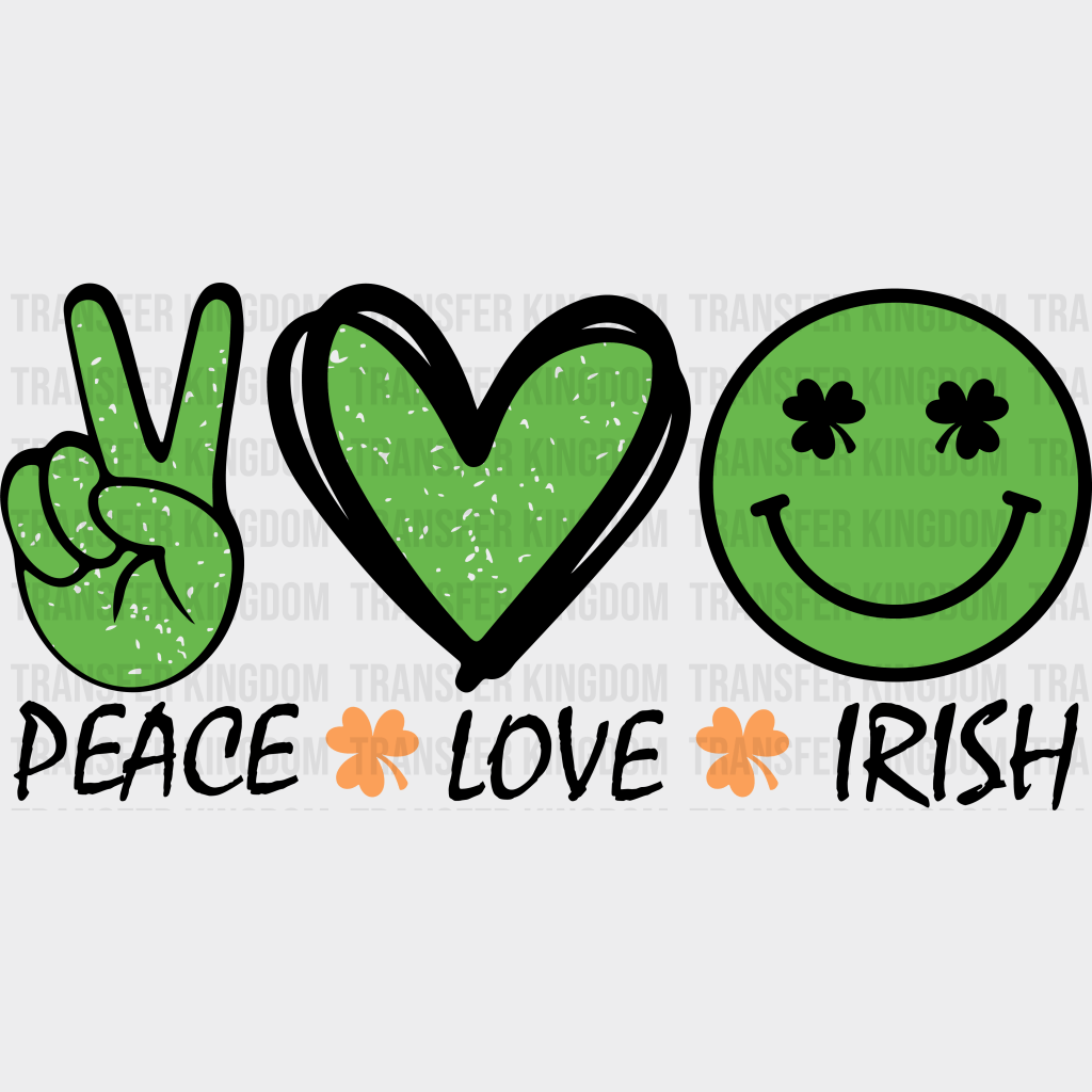 Peace Love Irish St. Patrick's Day Design - DTF heat transfer - Transfer Kingdom