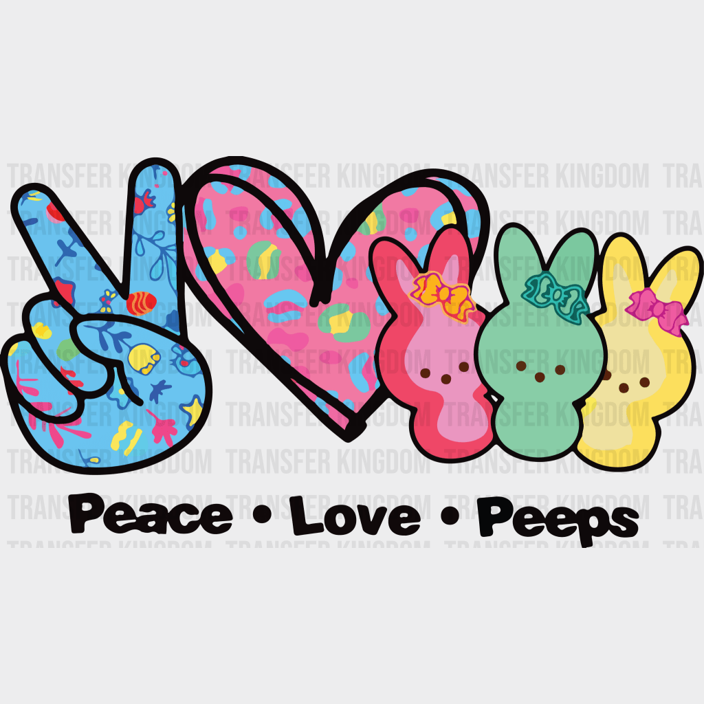 Peace-Love-Peeps Easter Design - DTF heat transfer - Transfer Kingdom