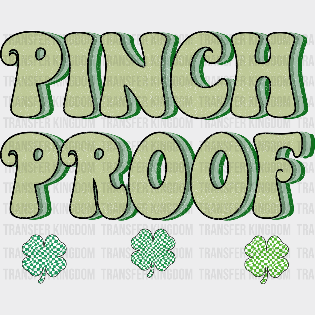 Pinch Proof St. Patrick's Day Design - DTF heat transfer - Transfer Kingdom