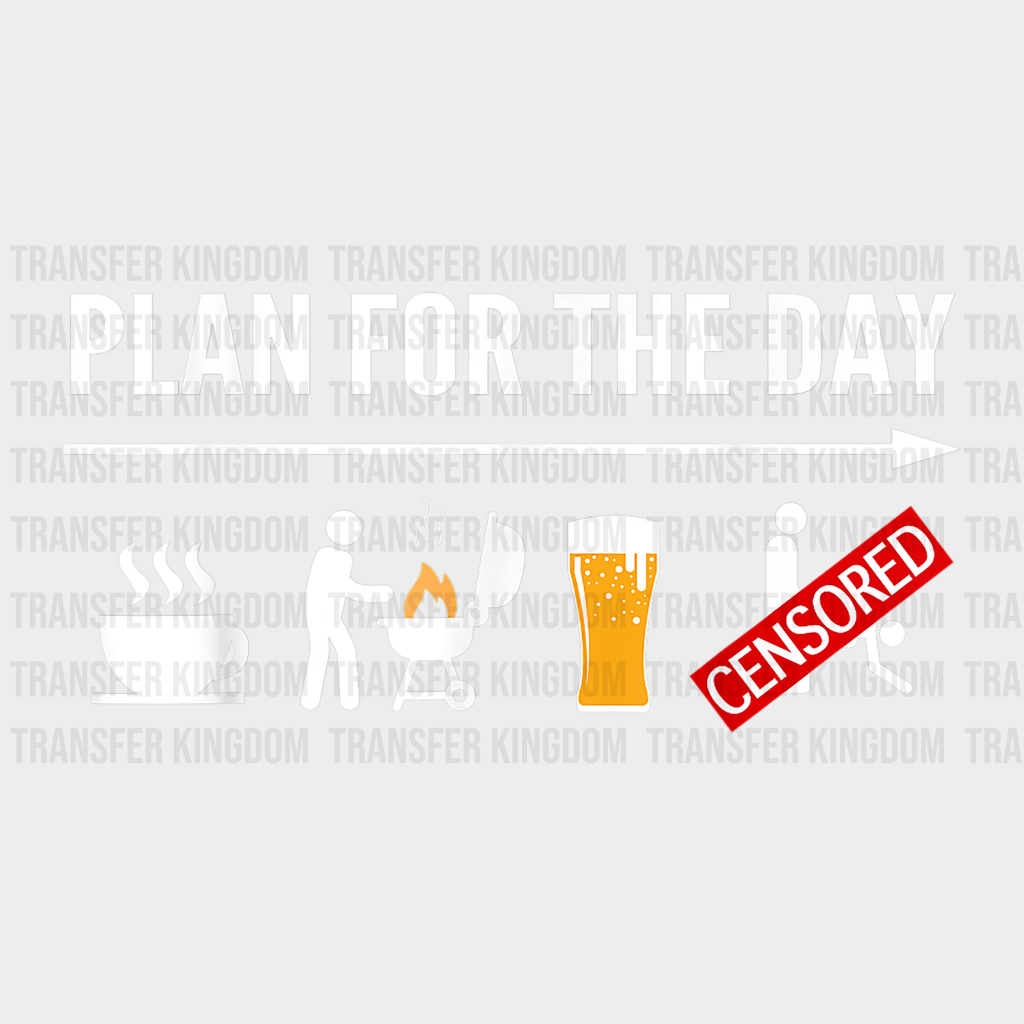 Plan For The Day Design - DTF heat transfer - Transfer Kingdom