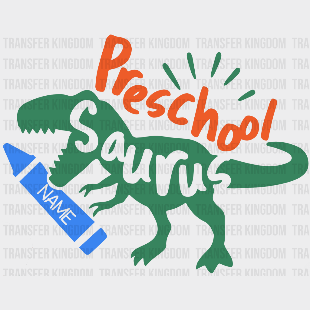 Preschoolsaurus 100 Days School Design - DTF heat transfer - Transfer Kingdom