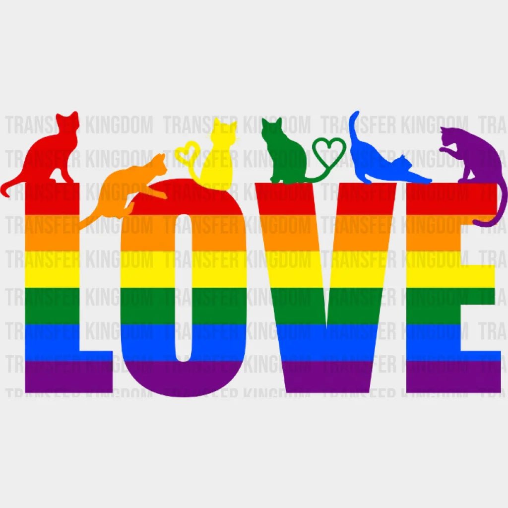 Pride Love Cats - Lgbt Lgbt Support Pride Design Dtf Heat Transfer