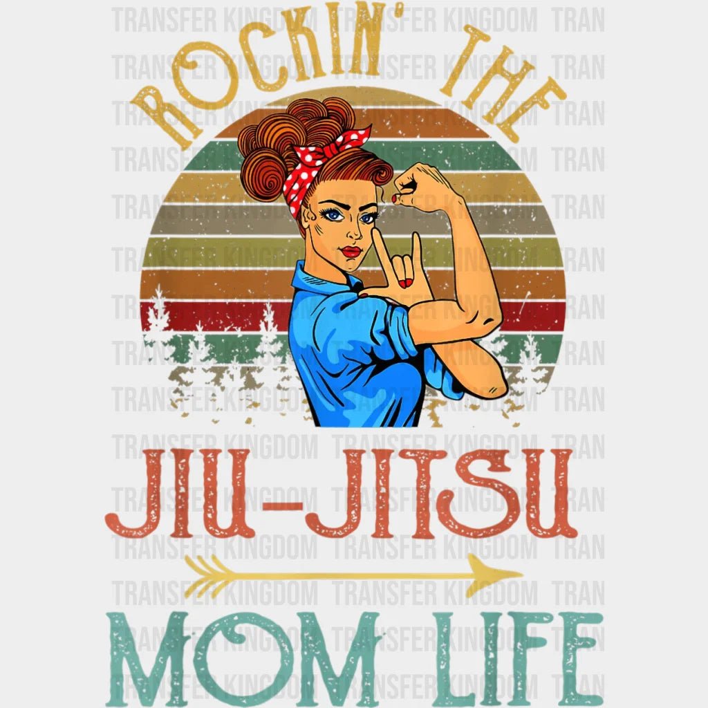 Rockin The Jiu-jitsu Mom Life - Strong Mom - Mothers Day - Design - DTF heat transfer - Transfer Kingdom