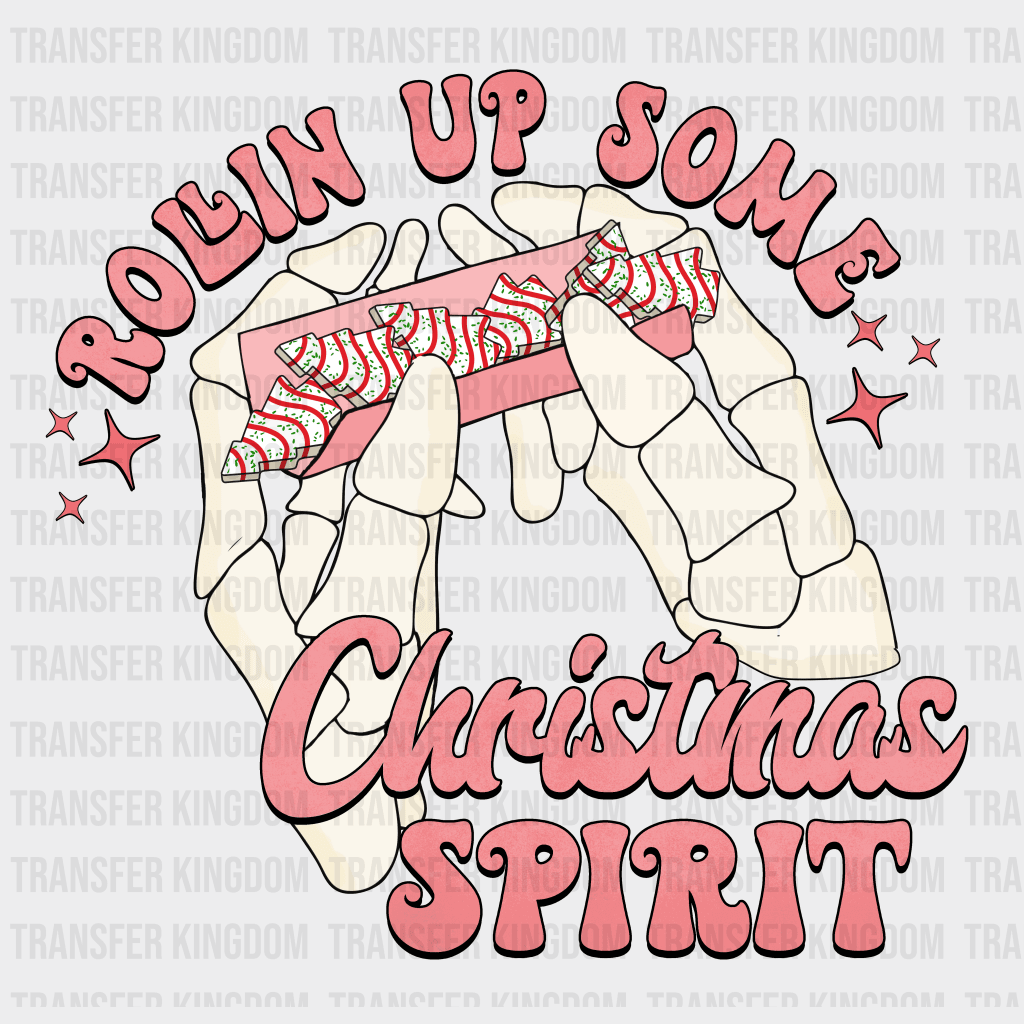 Rollin Up Christmas Spirit Christmas Design - Dtf Heat Transfer