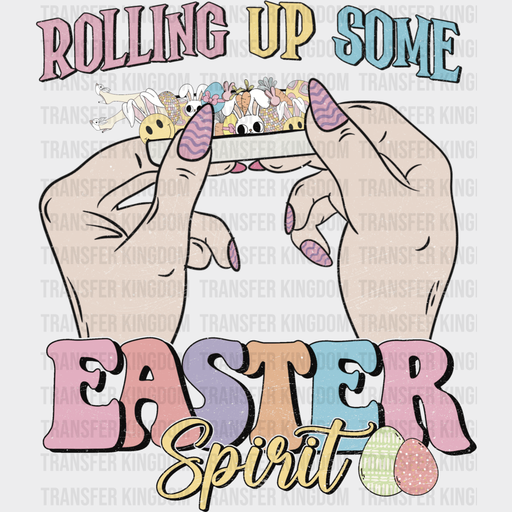 Rolling Up Some Easter Spirit Easter Design - DTF heat transfer - Transfer Kingdom