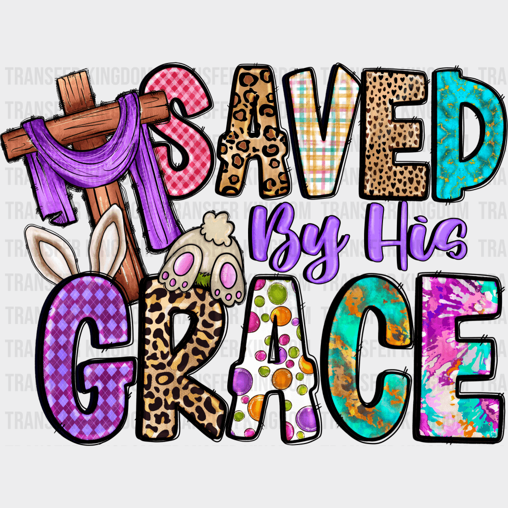 Saved By His Grace Easter Design - DTF heat transfer - Transfer Kingdom