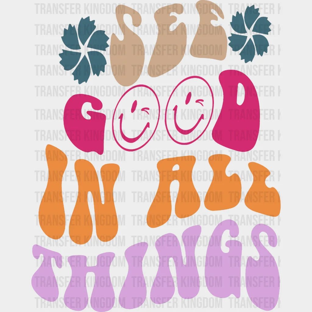 See Good In All Things Floral - Trendy Retro Preppy Vsco Smiley Face Dtf Heat Transfer
