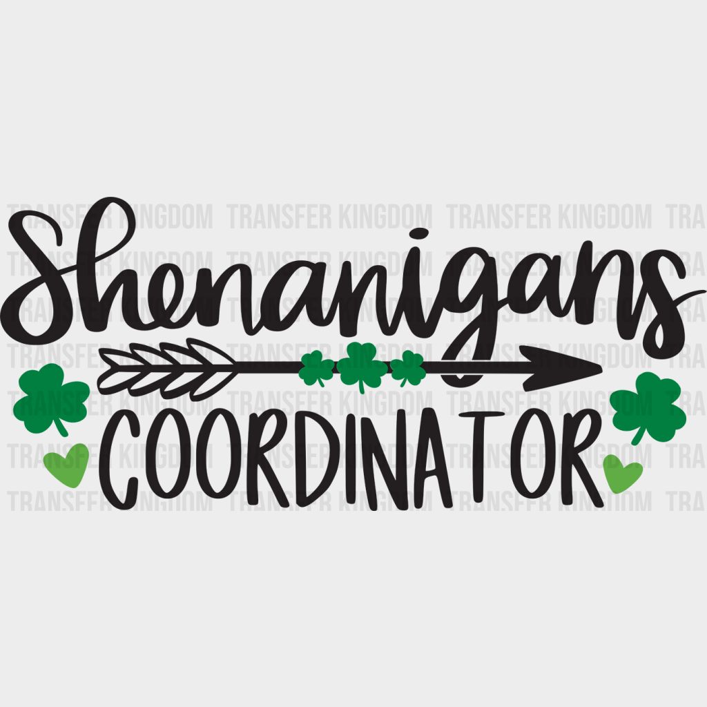Shenanigans Coordinator St. Patrick's Day Design - DTF heat transfer - Transfer Kingdom