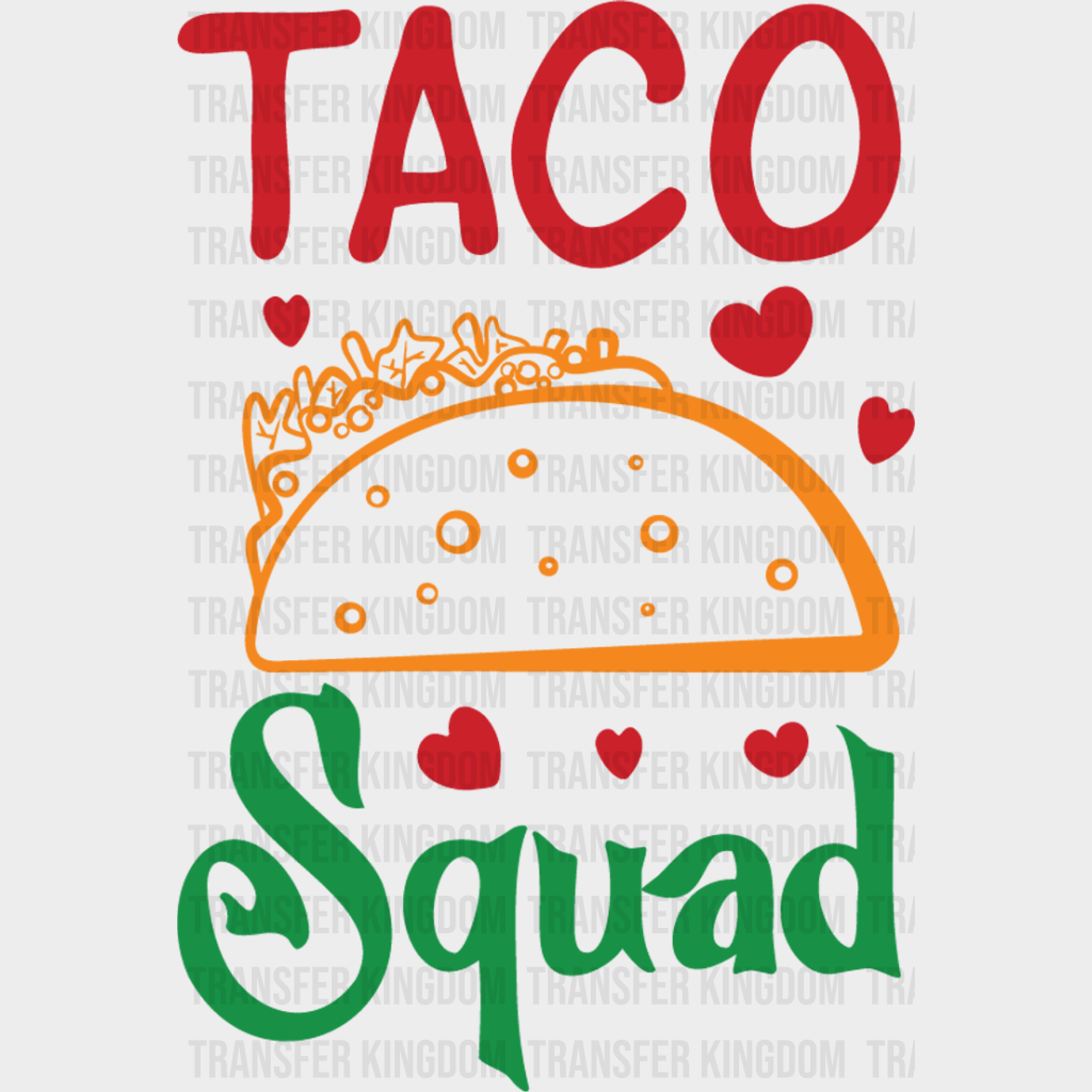 Taco Squad - Cinco De Mayo DTF heat transfer - Transfer Kingdom