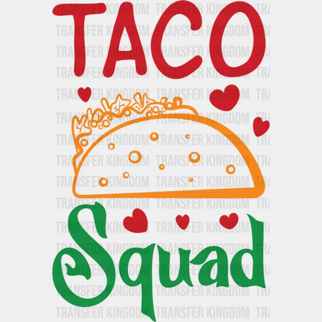 Taco Squad - Cinco De Mayo DTF heat transfer - Transfer Kingdom