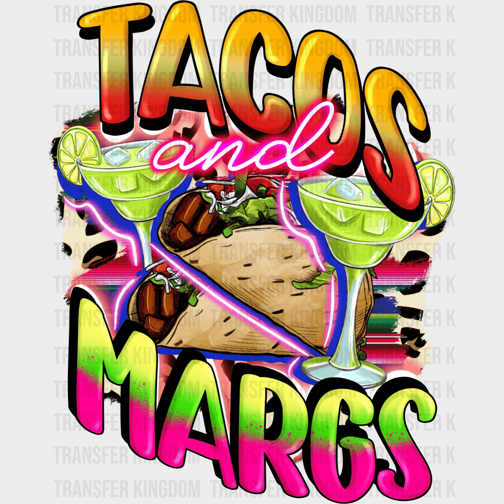 Tacos And Margs - Cinco De Mayo DTF heat transfer - Transfer Kingdom